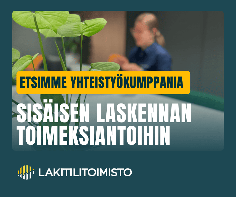 Suomen Lakitilitoimisto etsii yhteistyökumppania sisäisen laskennan toimeksiantoihin
