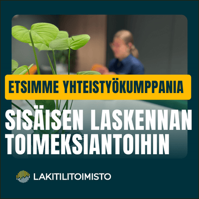 Suomen Lakitilitoimisto etsii yhteistyökumppania sisäisen laskennan toimeksiantoihin
